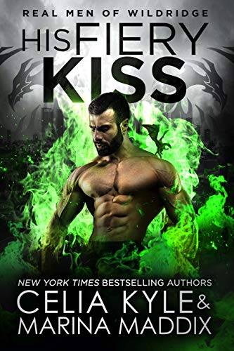 His Fiery Kiss: Real Men Romance | Paranormal Dragon Shifter Romance